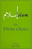 Leoha Mahfooz Guild: Islam: The Devine Choice
