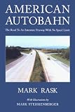 Rask, Mark: American Autobahn: The Road to an Interstate Freeway With No Speed Limit