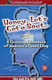 Stob, Ron: Honey, Let's Get a Boat: A Cruising Adventure of America's Great Loop Stob, Ron: Honey, Let's Get a Boat: A Cruising Adventure of America's Great Loop