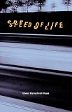 Mayes, Edward K.: Speed of Life Mayes, Edward K.: Speed of Life