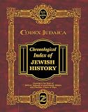 Kantor, Mattis: Codex Judaica: Chronological Index of Jewish History, Covering 5,764 Years of Biblical, Talmudic & Post-Talmudic History
