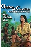 Allen, Roger MacBride: Orphan of Creation