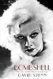 Stenn, David: Bombshell: The Life and Death of Jean Harlow