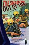 Lovecraft, H. P.: The Shadow Out of Time Lovecraft, H. P.: The Shadow Out of Time