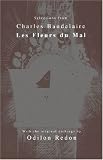 Baudelaire, Charles: Selections from Les Fleurs Du Mal Baudelaire, Charles: Selections from Les Fleurs Du Mal