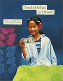 Endicott, Jodi: I Had a Dollar in Hawaii: A Story of One Dollar That Traveled Hawaii Endicott, Jodi: I Had a Dollar in Hawaii: A Story of One Dollar That Traveled Hawaii