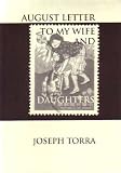 Torra, Joseph: August Letter to My Wife and Daughters