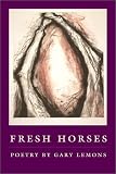 Lemons, Gary: Fresh Horses Lemons, Gary: Fresh Horses