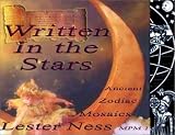 Ness, Lester J.: Written in the Stars: Ancient Zodiac Mosaics Ness, Lester J.: Written in the Stars: Ancient Zodiac Mosaics