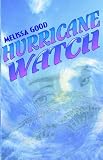 Good, Melissa: Hurricane Watch