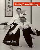 Oberg, Eric: Moving toward Harmony Oberg, Eric: Moving toward Harmony