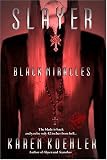 Koehler, Karen: Slayer Black Miracles Koehler, Karen: Slayer Black Miracles