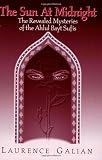 Galian, Laurence: The Sun at Midnight: The Revealed Mysteries of the Ahlul Bayt Sufis
