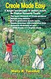 Turnbull, Wally R.: Creole Made Easy Turnbull, Wally R.: Creole Made Easy