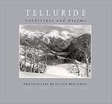 Benjamin, Eileen: Telluride: Landscapes & Dreams