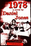 Jones, Daniel: 1978: A Novel