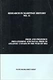 Kert, Faye: Prize and Prejudice: Privateering and Naval Prize in Atlantic Canada in the War of 1812 Kert, Faye: Prize and Prejudice: Privateering and Naval Prize in Atlantic Canada in the War of 1812