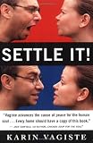 Vagiste, Karin: Settle It: A Self-Help Guide for Solving Your Conflicts Vagiste, Karin: Settle It: A Self-Help Guide for Solving Your Conflicts
