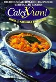 Bronfman, David: Calciyum!: Delicious Calcium-Rich Dairy-Free Vegetarian Recipes