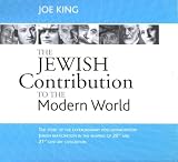 King, Joe: The Jewish Contribution to the Modern World