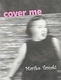 Tamaki, Mariko: Cover Me