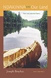 Bruchac, Joseph: Ndakinna (Our Land): New and Selected Poems