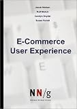 Nielsen, Jakob: E-Commerce User Experience Nielsen, Jakob: E-Commerce User Experience