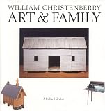 Gruber, J. Richard: William Christenberry Art & Family
