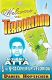 Hopsicker, Daniel: Welcome to Terrorland: Mohamed Atta & the 9-11 Cover-Up Florida