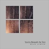 Gibson, Regie: Storms Beneath the Skin Gibson, Regie: Storms Beneath the Skin