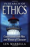 Marrella, Len: In Search of Ethics: Conversations With Men and Women of Character