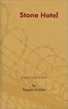 Butcher, Raegan: Stone Hotel: Poems from Prison Butcher, Raegan: Stone Hotel: Poems from Prison