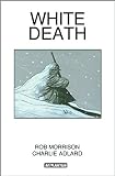 Morrison, Rob: White Death
