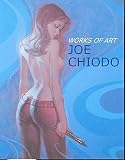 Chiodo, Joe: Works of Art: Joe Chiodo