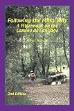 Aviva, Elyn: Following the Milky Way: A Pilgrimage on the Camino De Santiago Aviva, Elyn: Following the Milky Way: A Pilgrimage on the Camino De Santiago
