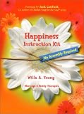 Young, Willa A.: Happiness Instruction Kit: No Assembly Required Young, Willa A.: Happiness Instruction Kit: No Assembly Required