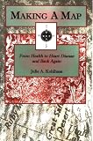 Kohlhaas, Julie A.: Making a Map: From Health to Heart Disease and Back Again