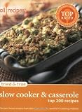 Allrecipes.Com: Tried & True Slow Cooker & Casserole: Top 200 Recipes