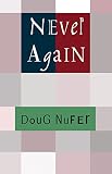 Nufer, Doug: Never Again