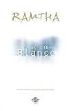 Ramtha: El Libro Blanco Ramtha: El Libro Blanco