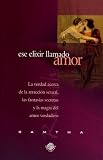 Ramtha: Ese Elixir Llamado Amor Ramtha: Ese Elixir Llamado Amor