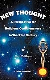 Pohlhaus, Karl: New Thought-A Perspective for Religious Consciousness in the 21st Century