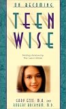 Ezzo, Gary: On Becoming Teen Wise: Building a Relationship That Lasts a Lifetime