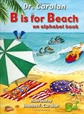 Carolan: B is for Beach: An Alphabet Book Carolan: B is for Beach: An Alphabet Book
