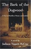 McCrae, Jackson Tippett: The Bark of the Dogwood