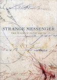 Greenberg, David: Strange Messenger: The Work of Patti Smith Greenberg, David: Strange Messenger: The Work of Patti Smith
