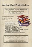 Windwalker, Stephen: Selling Used Books Online: The Complete Guide to Bookselling at Amazon's Marketplace and Other Online Sites Windwalker, Stephen: Selling Used Books Online: The Complete Guide to Bookselling at Amazon's Marketplace and Other Online Sites