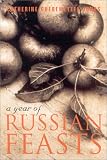 Jones, Catherine Cheremeteff: A Year of Russian Feasts Jones, Catherine Cheremeteff: A Year of Russian Feasts