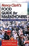 Clark, Nancy: Nancy Clark's Food Guide for Marathoners: Tips for Everyday Champions
