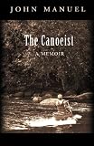 Manuel, John: The Canoeist: A Memoir